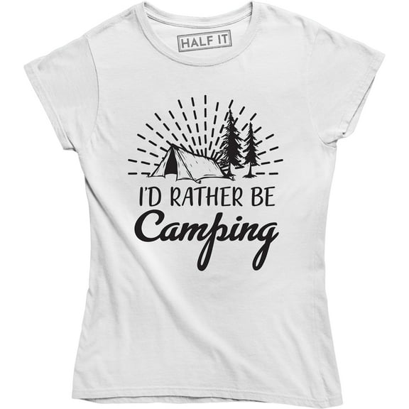 I'd Rather Be Camping Funny Camper Camp Hiking Outdoor Mountain T-Shirt