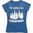 thumbnail image 1 of I'd Rather Be Camping - Funny Hilarious Camper Camp Women's Gift T-Shirt, 1 of 4