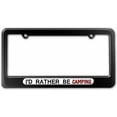 thumbnail image 1 of I'd Rather Be Camping License Plate Tag Frame, Multiple Colors, 1 of 1