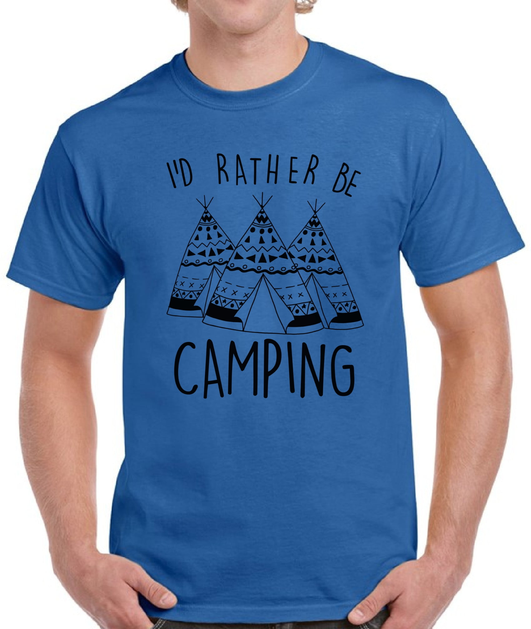 Camping T Shirt - I'd Rather Be Camping Camping T Shirt - I'd Rather Be Camping