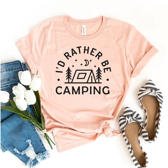 I'd Rather Be Camping T-shirt Shirt Christmas Gift Favorite Sport Tee Camp Life Top Travel Wanderlust Adventure Fishing Funny Outdoorsy Cute