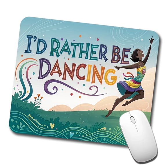 I'd Rather Be Dancing Dance Rainbow Mouse Pad Low Profile Gaming Mat