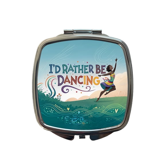 I'd Rather Be Dancing Dance Rainbow Travel Makeup Handbag Purse Small Pocket Compact Mirror