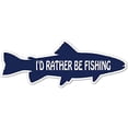 thumbnail image 1 of I'D Rather Be Fishing Fisherman Bass Fishing Saltwater Fishing Fishing Pole Bait 3M Vinyl Decal Bumper Sticker 3x8 inches, 1 of 3