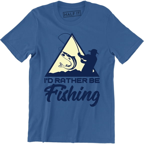 I'd Rather Be Fishing - Fisherman Dad Funny Men's T-Shirt
