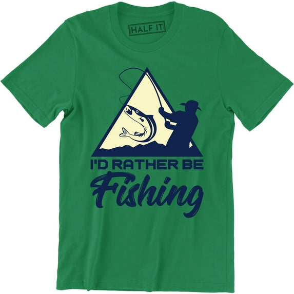 I'd Rather Be Fishing - Fisherman Dad Funny Men's T-Shirt