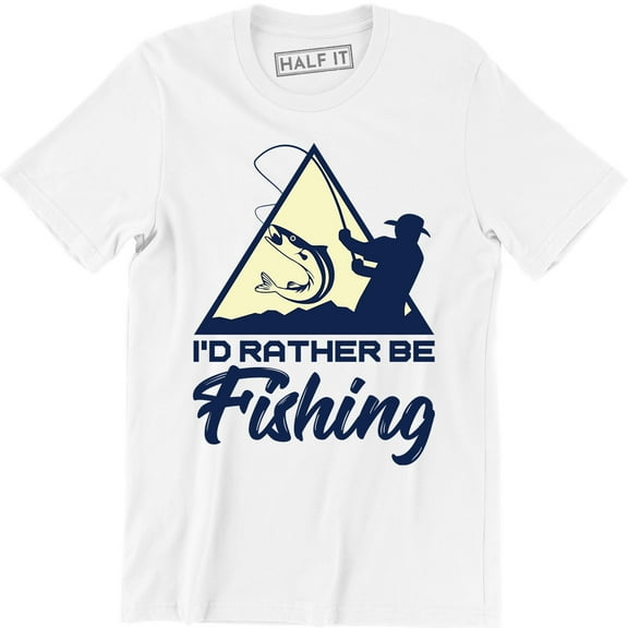 I'd Rather Be Fishing - Fisherman Dad Funny Men's T-Shirt
