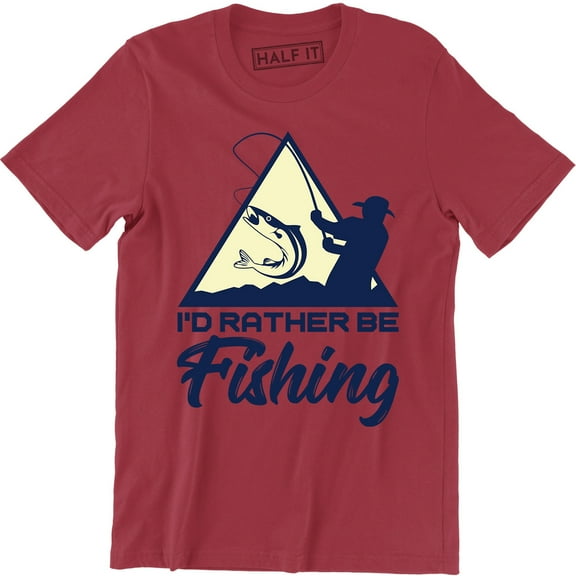 I'd Rather Be Fishing - Fisherman Dad Funny Men's T-Shirt