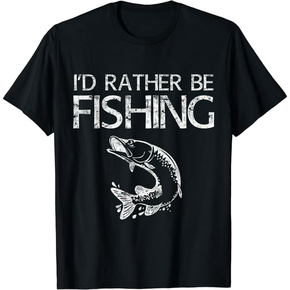 I'd Rather Be Fishing T-Shirt Fisherman Shirt T-Shirt