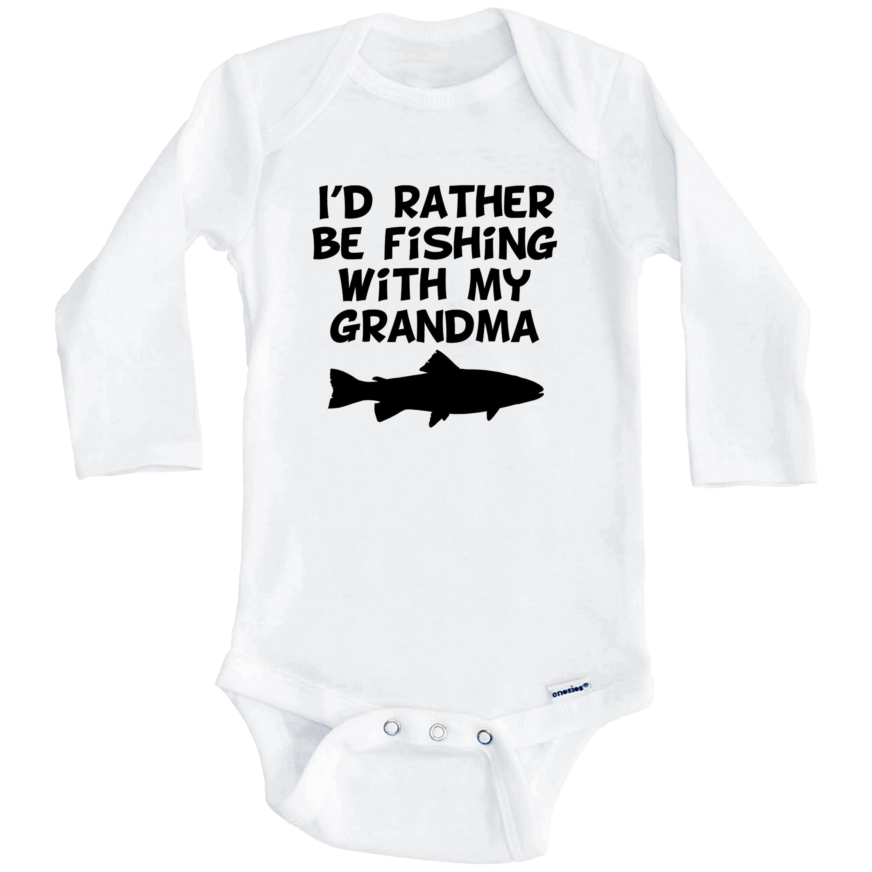 I'd Rather Be Fishing With My Grandma One Piece Baby Bodysuit (Long Sleeve), 6-9 Months White