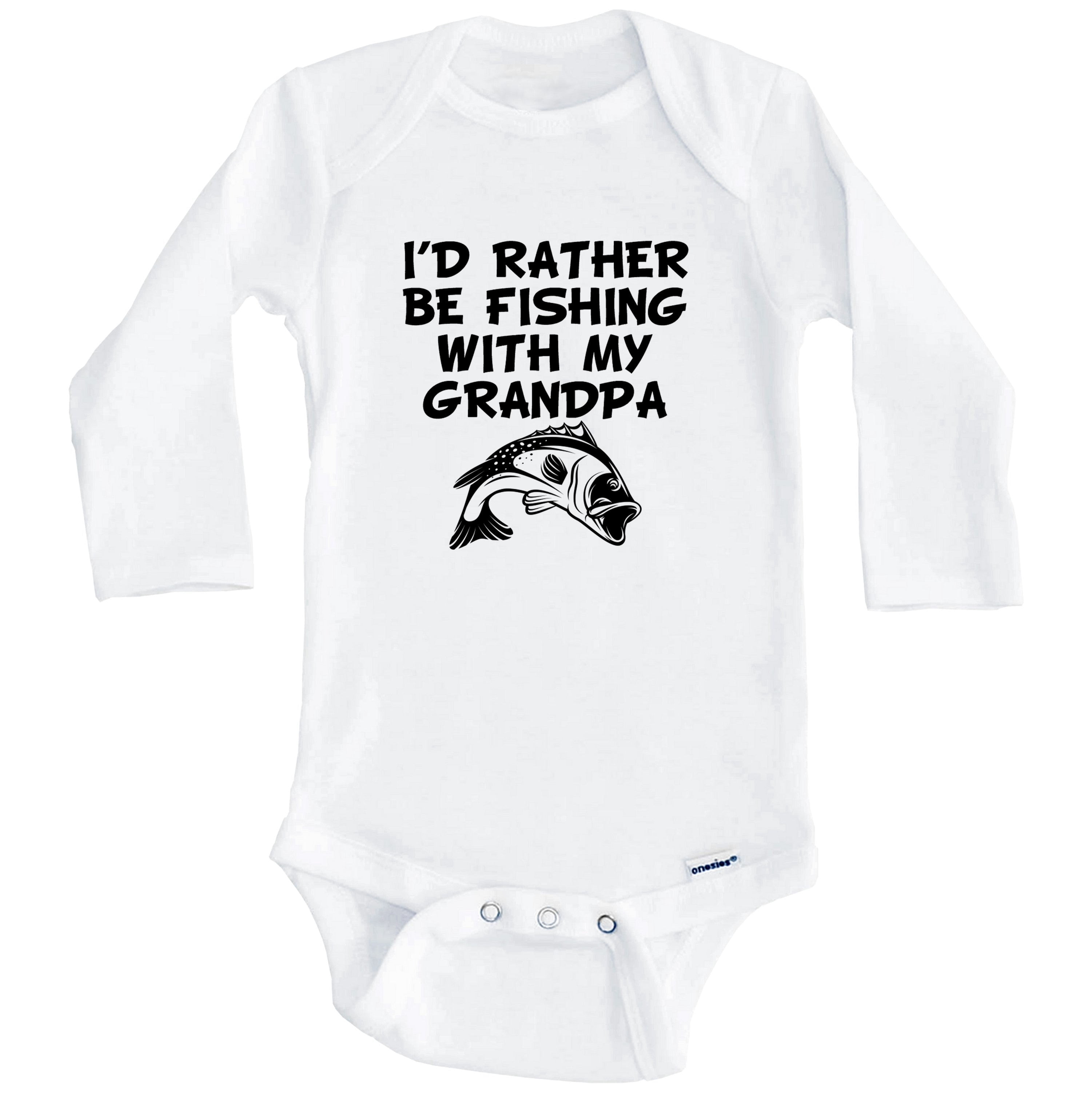 I'd Rather Be Fishing With My Grandpa Funny One Piece Baby Bodysuit (Long Sleeve), 6-9 Months White