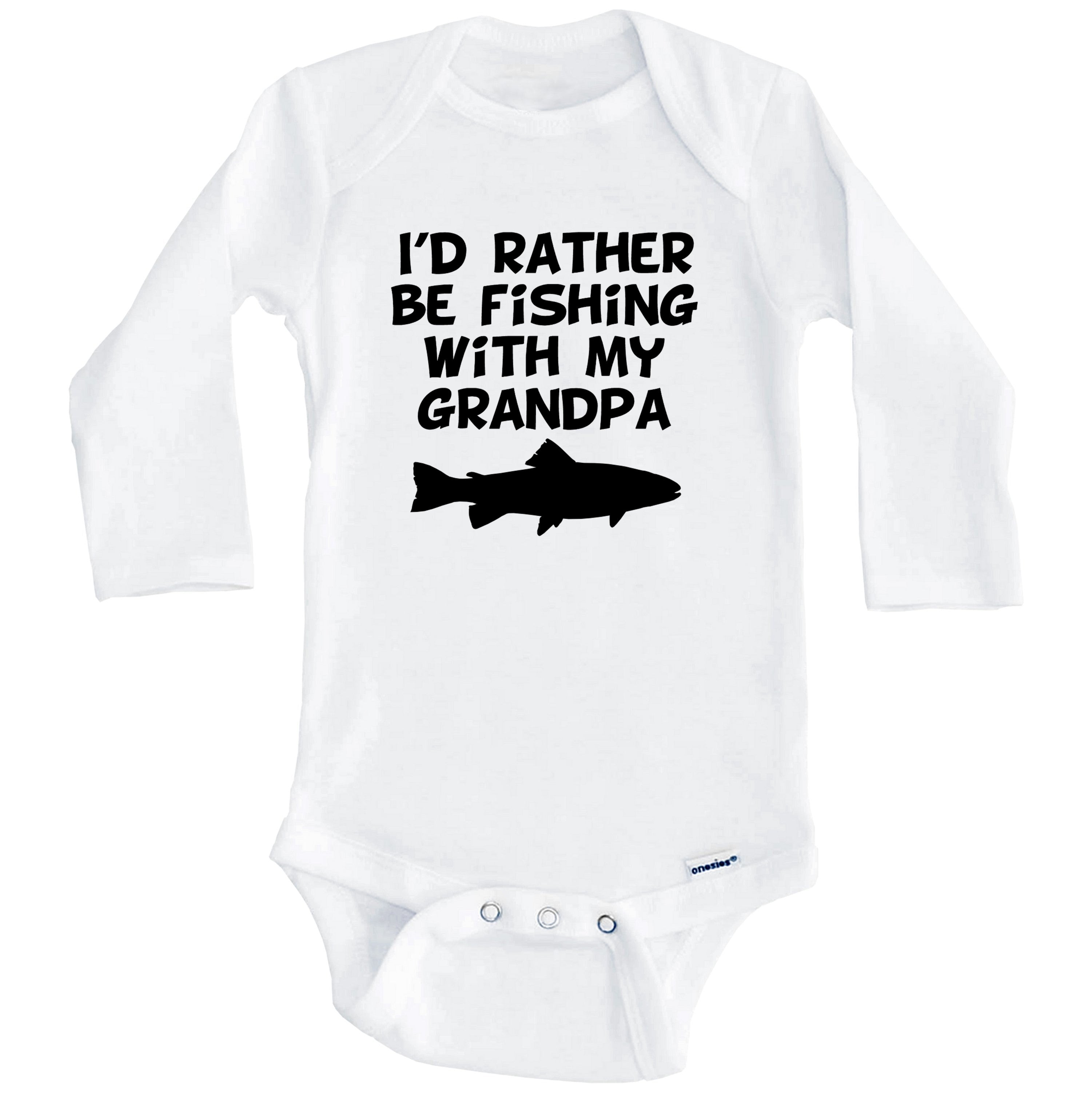 I'd Rather Be Fishing With My Grandpa One Piece Baby Bodysuit (Long Sleeve), 6-9 Months White