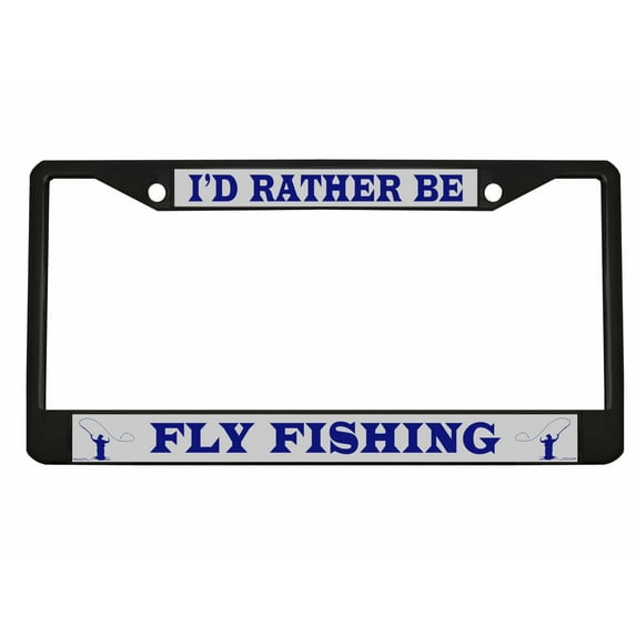I'd Rather Be Fly Fishing Style Heavy Duty Metal License Plate Frame Personalise/Car Accessories Car Tag Holder Cover (blk/Silver/Dark Blue)
