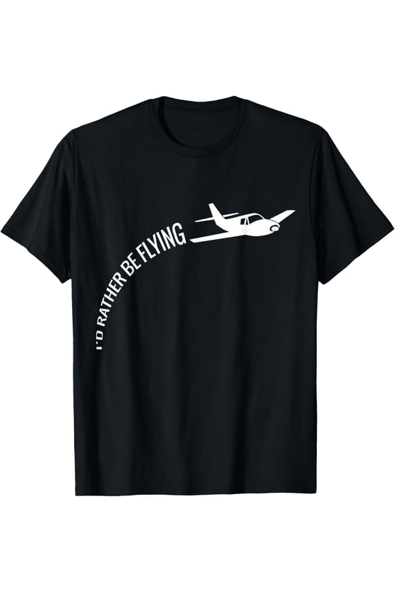 I'd Rather Be Flying Airplane Pilot Mens T-Shirt