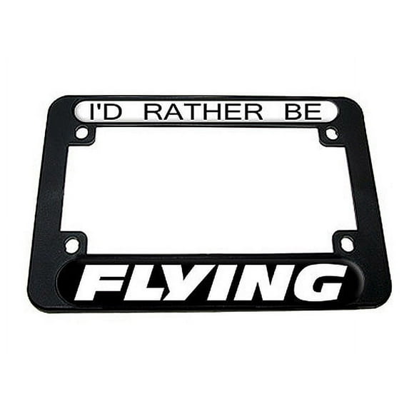 I'd Rather Be Flying Motorcycle License Plate Frame