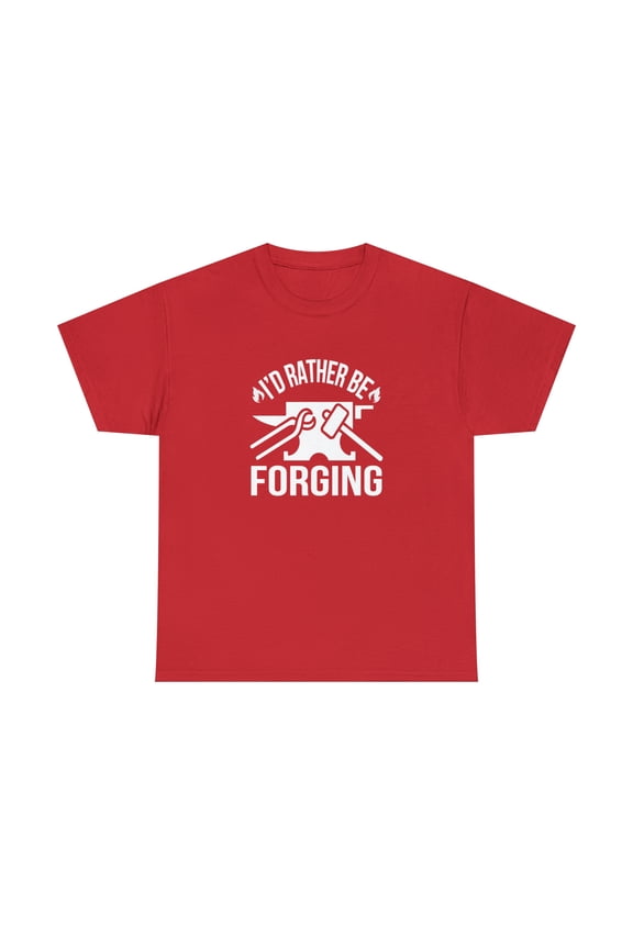 I'd Rather Be Forging Shirt, Blacksmith, Farrier Tee, Fathers Day -ID: 2301