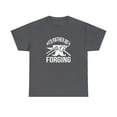 thumbnail image 1 of I'd Rather Be Forging Shirt, Blacksmith, Farrier Tee, Fathers Day -ID: 2301, 1 of 12