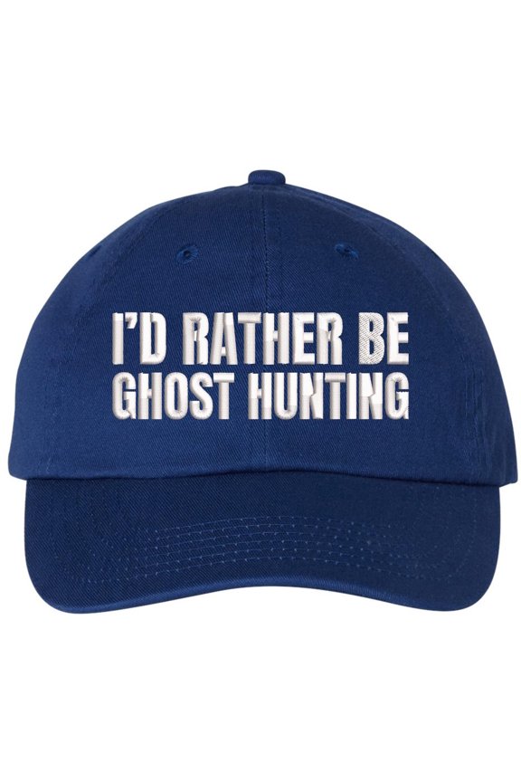 I’d Rather Be Ghost Hunting Embroidered Dad Hat Funny Paranormal Halloween Cap (RoyalBlue)