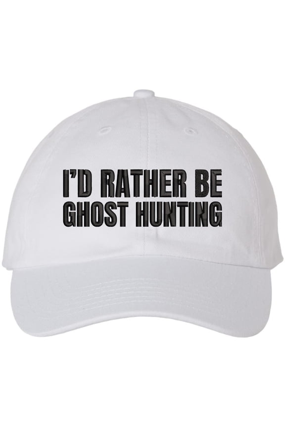 I’d Rather Be Ghost Hunting Embroidered Dad Hat Funny Paranormal Halloween Cap (White)