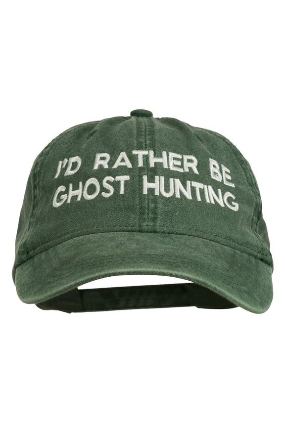 I'd Rather Be Ghost Hunting Embroidered Washed Cap - Dark Green OSFM