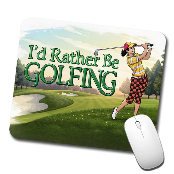 I'd Rather Be Golfing Woman Golfer Mouse Pad Low Profile Gaming Mat
