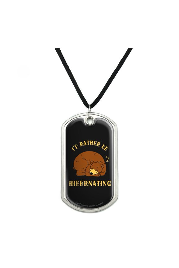 I'd Rather Be Hibernating Sleeping Bear Funny Humor Military Dog Tag Pendant Necklace with Cord