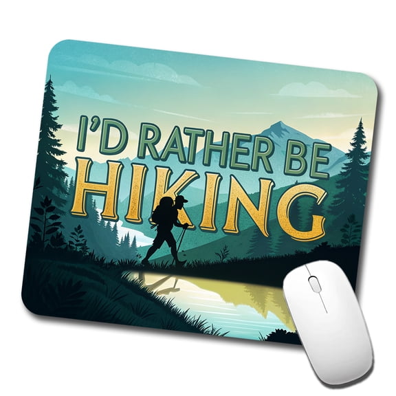 I'd Rather Be Hiking Mountains Mouse Pad Low Profile Gaming Mat