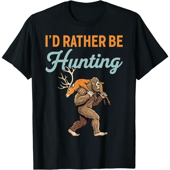 I'd Rather Be Hunting Bigfoot Sasquatch Tracker T-Shirt