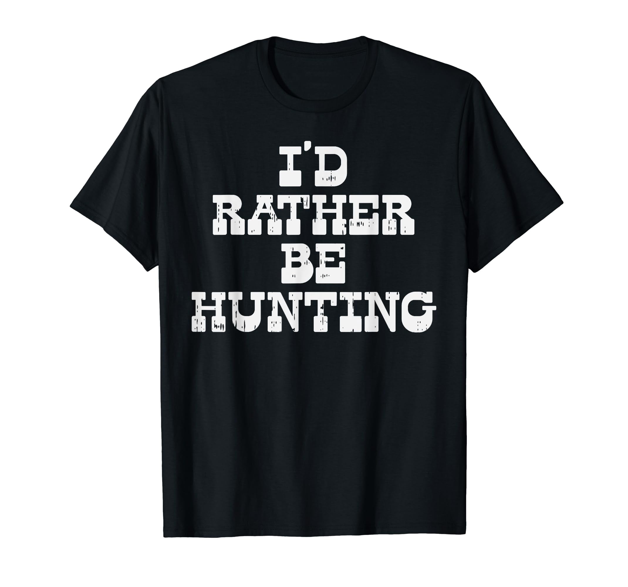 I'd Rather Be Hunting Deer Bow Archery Gun Hunter Archer Gift TShirt