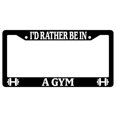 thumbnail image 1 of I'd Rather Be In A Gym Black Plastic License Plate Frame, 1 of 1
