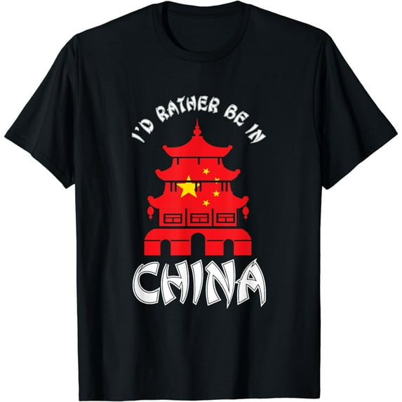 I'd Rather Be In China | Chinese Culture Temple T-Shirt