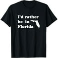 thumbnail image 1 of I'd Rather Be In Florida T-Shirt for Floridians T-Shirt100% cotton, 1 of 5