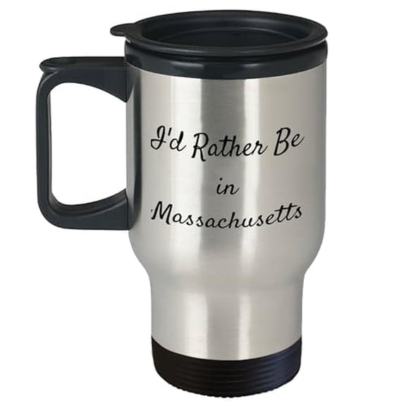 I'd Rather Be In Massachusetts Stainless Steel Travel Mug - 14oz Father's Day Gift