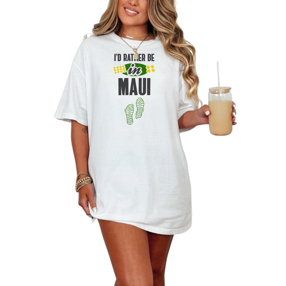 I'd Rather Be In Maui Fun, White Comfort Colors T-Shirt, Small