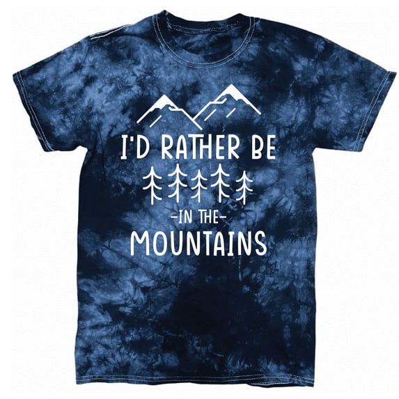 I'd Rather Be In The Mountains Hiking Camping Outdoor Trip Adult Tie Dye T-Shirt Tee