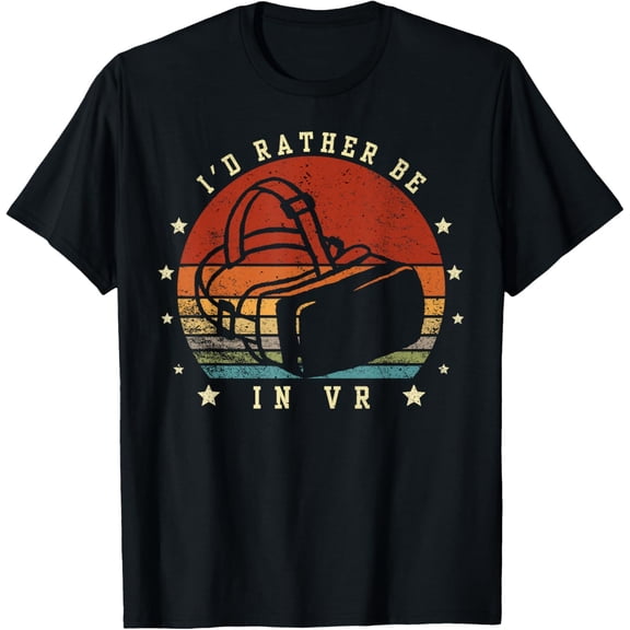 I'd Rather Be In VR Gamer Virtual Reality Birthday Gift Idea T-Shirt