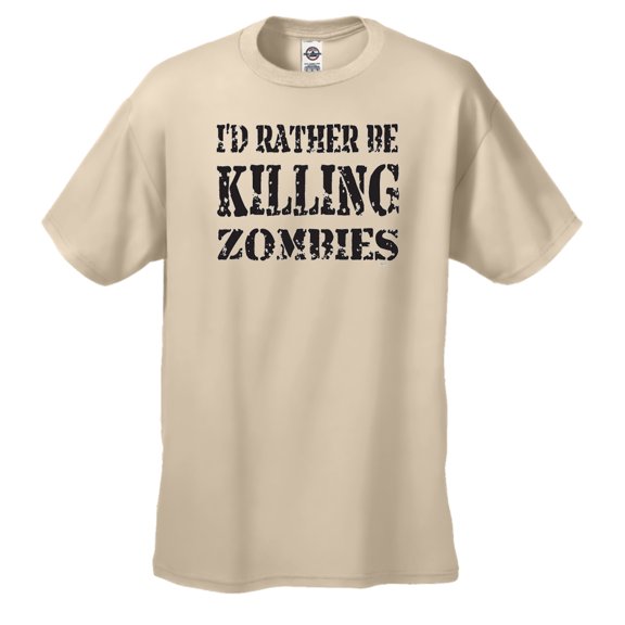 I'd Rather Be Killing Zombies Zombie Hunter Short Sleeve T-shirt-Tan-XL
