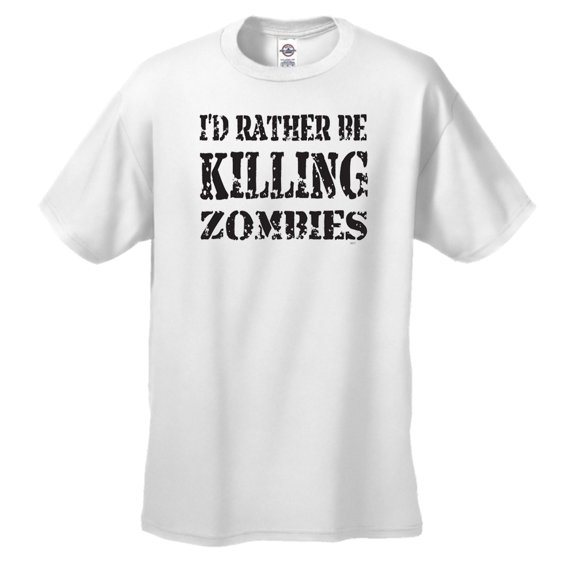 I'd Rather Be Killing Zombies Zombie Hunter Short Sleeve T-shirt-White-Small