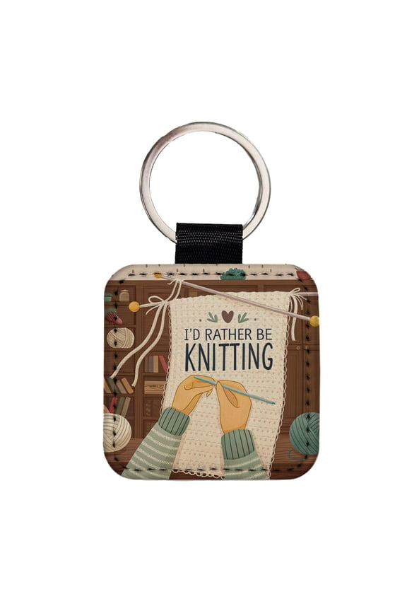 I'd Rather Be Knitting Knit Yarn Needles Faux Leather Square Keychain