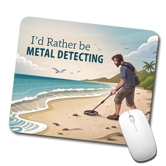 I'd Rather Be Metal Detecting Mouse Pad Low Profile Gaming Mat