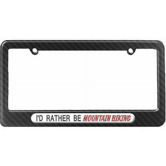 I'd Rather Be Mountain Biking License Plate Tag Frame, Multiple Colors