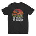 thumbnail image 1 of I'd Rather Be Mowing Funny Lawn Mower Unisex T-Shirt, 1 of 3