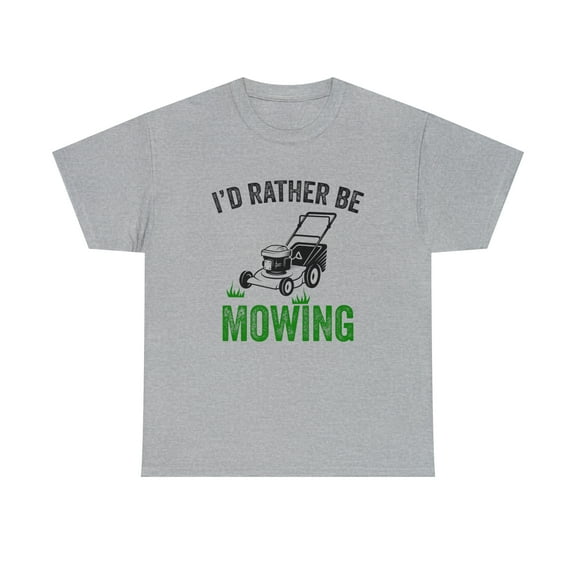 I'd Rather Be Mowing Shirt, Funny Lawn Mower Tee, Gift For Dad - ID: 514