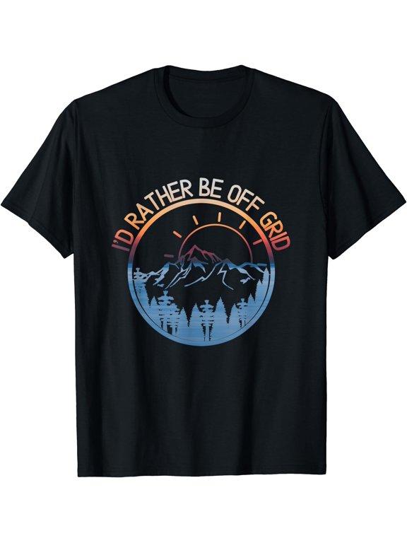I'd Rather Be Off Grid, Off Grid Happy Camping Mountain T-Shirt