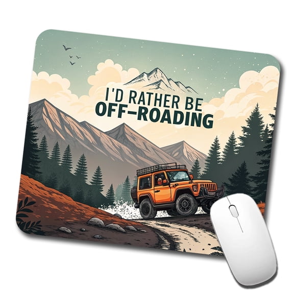 I'd Rather Be Off-Roading 4x4 Mouse Pad Low Profile Gaming Mat