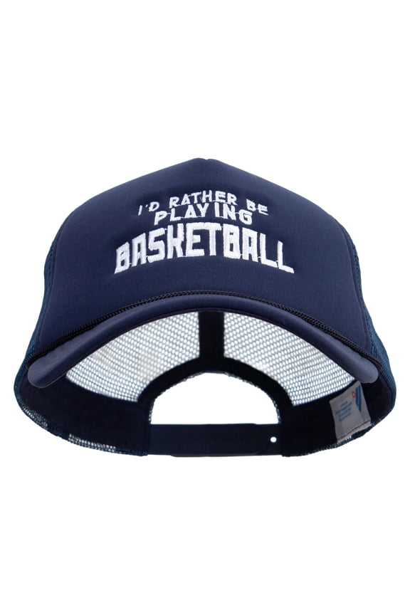 I'd Rather Be Playing Basketball Embroidered Summer Foam Mesh Trucker Cap - Navy OSFM