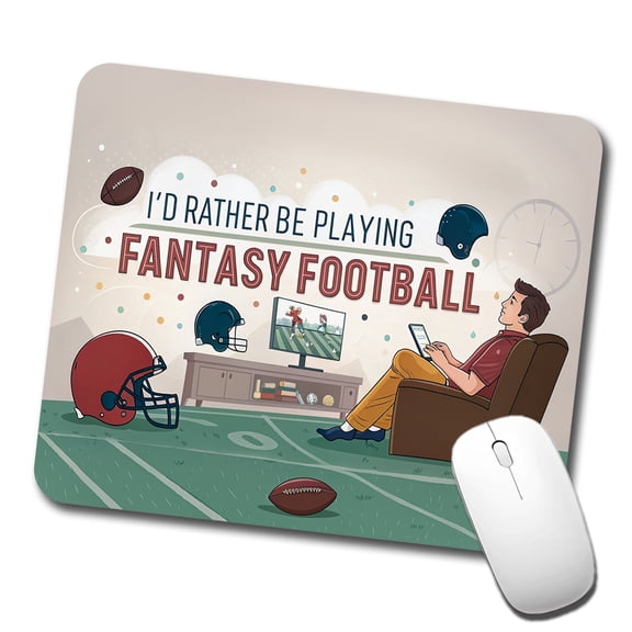 I'd Rather Be Playing Fantasy Football Mouse Pad Low Profile Gaming Mat