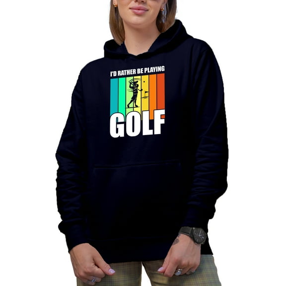 I'd Rather Be Playing Golf Quote, Golf Player, Golfing or Golfer Themed Merch Gift, Navy Blue Hooded Sweatshirt or Hoodie, Medium