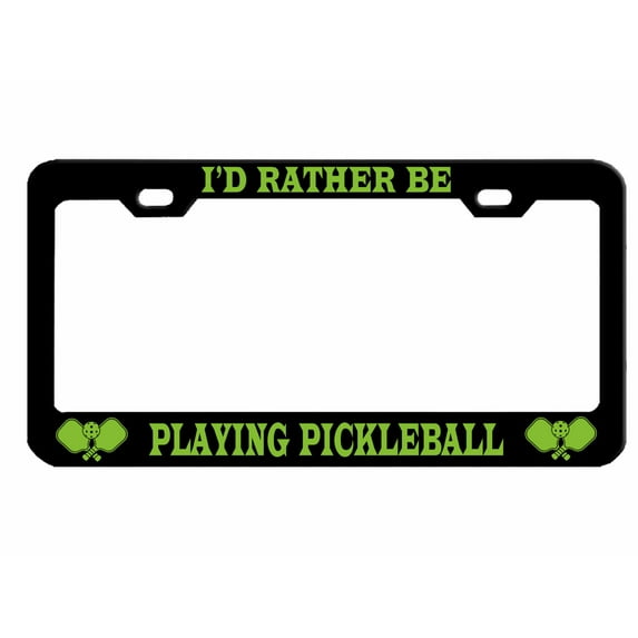 I'd Rather Be Playing Pickleball Style Heavy Duty Metal License Plate Frame Personalise/Car Accessories Car Tag Holder Cover (Black/Lime Green)