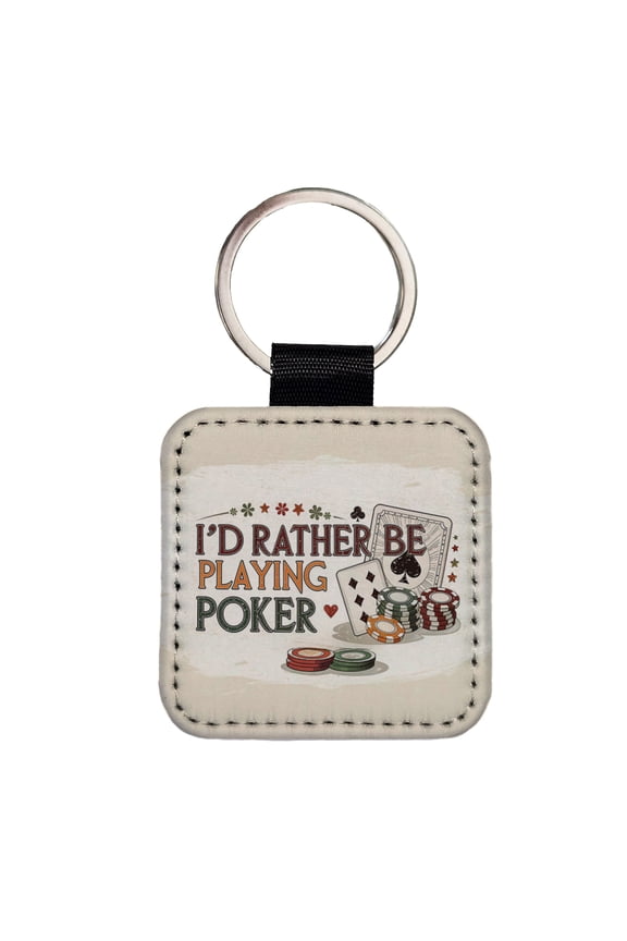 I'd Rather Be Playing Poker Cards Faux Leather Square Keychain
